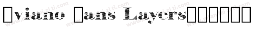 Aviano Sans Layers字体转换
